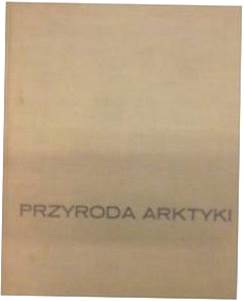 Przyroda Arktyki - Puchalski