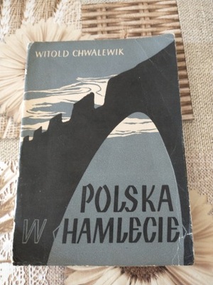 Polska w Hamlecie - Chwalewik Hamlet Szekspir