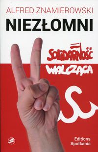 Niezłomni. Solidarność Walcząca