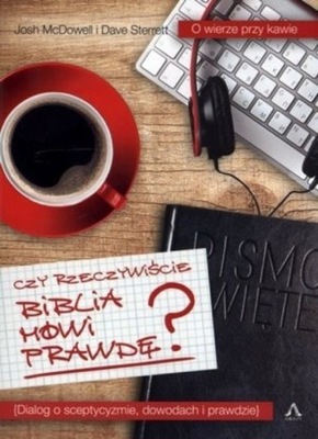 Czy rzeczywiście Biblia mówi prawdę