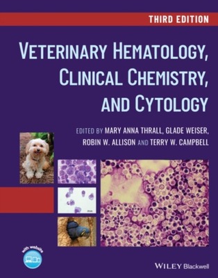 Veterinary Hematology, Clinical Chemistry, and Cytology M THRALL