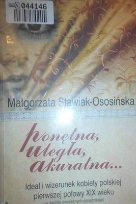 Ponętna, uległa, akuratna ... - Stawiak-Ososińska