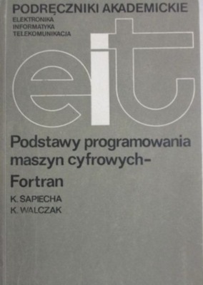 Podstawy programowania maszyn cyfrowych Fortran
