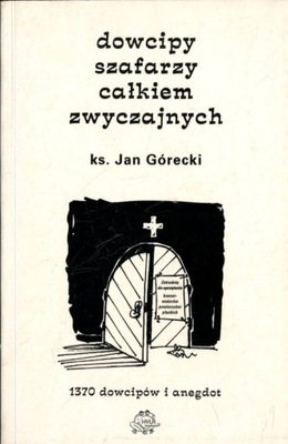 Dowcipy szafarzy całkiem zwyczajnych - Jan Górecki