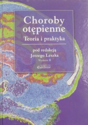 Choroby otępienne Teoria i praktyka