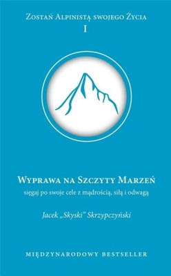 Wyprawa na szczyt marzeń Jacek Skrzypczyński