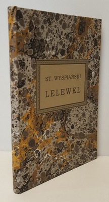 WYSPIAŃSKI Stanisław - LELEWEL, 1908 - Wydanie pośmiertne