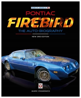 PONTIAC FIREBIRD (1967-2002) - GRANDE ALBUM HISTORIA / CRANSWICK 24H  