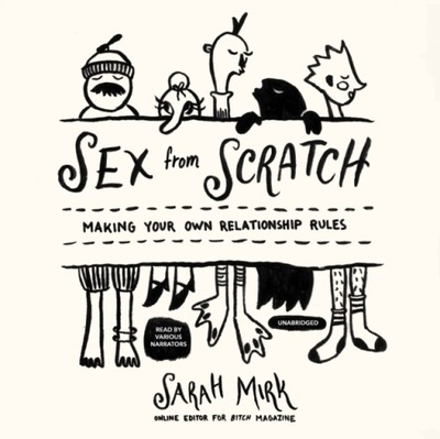 Sex from Scratch - Mirk, Sarah AUDIOBOOK