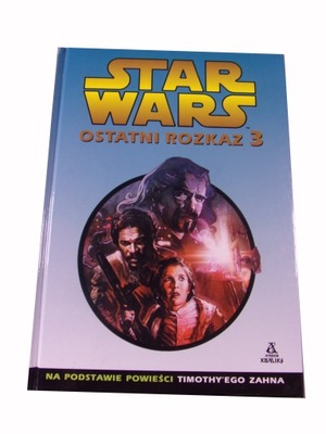 STAR WARS OSTATNI ROZKAZ 3 wyd. I 2002 r.