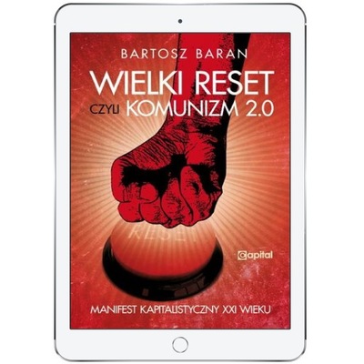 Wielki reset, czyli Komunizm 2.0 Manifest