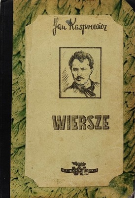 Wiersze Jan Kasprowicz