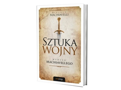 Sztuka wojny według Machiavellego Niccolo