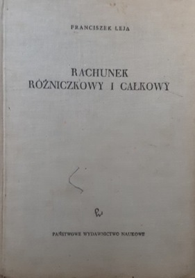 RACHUNEK RÓŻNICZKOWY I CAŁKOWY TOM 2 - F. LEJA