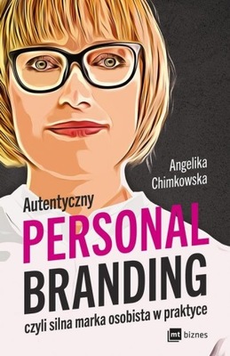 Autentyczny personal branding, czyli silna marka osobista w praktyce - Ange