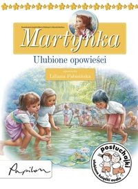 Posłuchajki. Martynka. Ulubione opowieści / CD