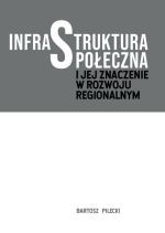 INFRASTRUKTURA SPOŁECZNA I JEJ ZNACZENIE W ROZWOJU