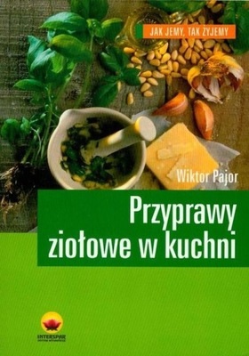 Przyprawy ziołowe w kuchni Wiktor Pajor