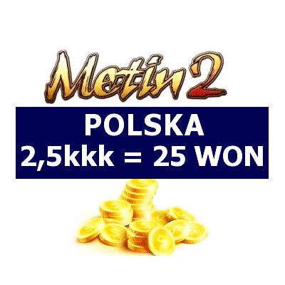 METIN2 POLSKA YANG WON 2,5KKK YANG YANGI 25 WON