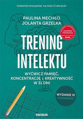 TRENING INTELEKTU WYD.3 ROZSZERZONE PAULINA MECHŁO, JOLANTA GRZELKA