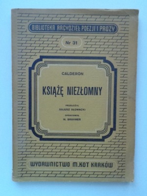 KSIĄŻĘ NIEZŁOMNY Calderon de la Barca 1949