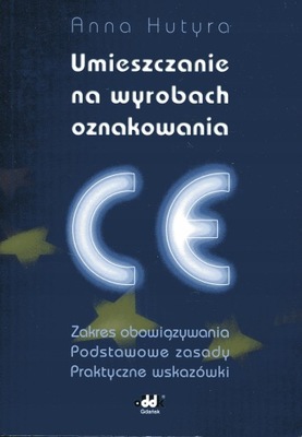 UMIESZCZANIE NA WYROBACH OZNAKOWANIA CE