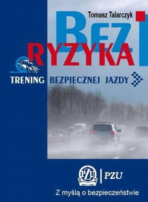 Bez ryzyka.Trening bezpiecznej jazdy *