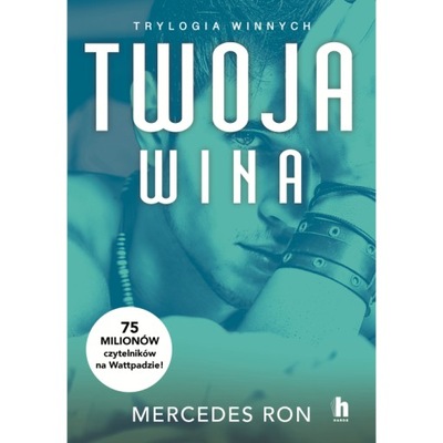 TRYLOGIA WINNYCH TWOJA WINA. Mercedes Ron