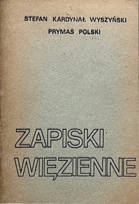 Stefan kardynał Wyszyński - Zapiski więzienne