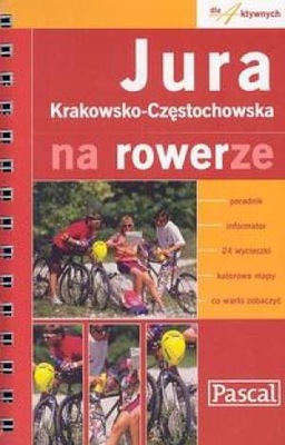 JURA KRAKOWSKO-CZĘSTOCHOWSKA NA ROWERZE