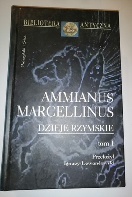 Ammianus Marcellinus dzieje rzymskie tom I