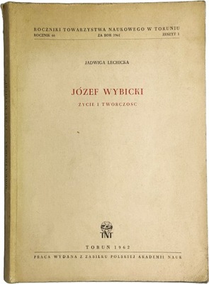 J.Lechicka - Józef Wybicki. Życie i twórczość