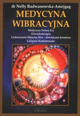 Medycyna wibracyjna.Medycyna nowej ery