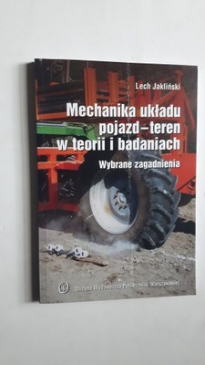 MECHANIKA UKLADU POJAZD-TEREN W TEORII I BADANIACH