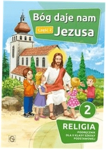 Bóg daje nam Jezusa 2 Część 2 Religia Podręcznik