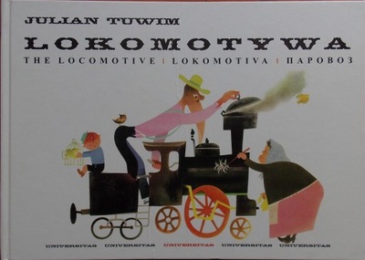 J. Tuwim LOKOMOTYWA THE LOCOMOTIVE LOKOMOTIVA PARO