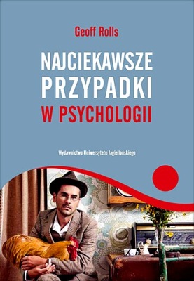 NAJCIEKAWSZE PRZYPADKI W PSYCHOLOGII