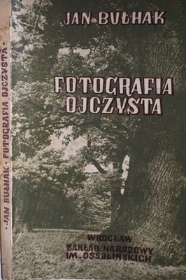 FOTOGRAFIA OJCZYSTA JAN BUŁHAK