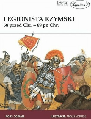 Legionista rzymski 58 przed Chr.- 69 po Chr.