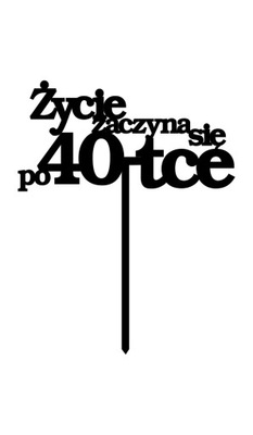 TOPPER ZE SLEJKI ŻYCIE ZACZYNA SIĘ PO 40