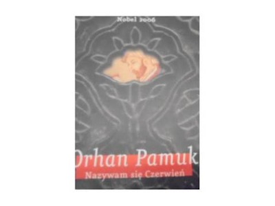 Nazywam się czerwień - Orhan Pamuk