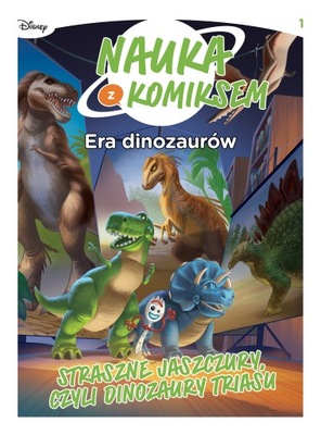 Era dinozaurów Tom 3 Straszne jaszczury czyli dinozaury triasu