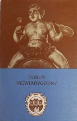 Toruń niewiarygodny