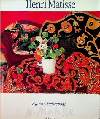 Henri Matisse Życie i twórczość