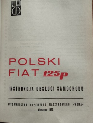 Instrukcja obsługi Fiat 125p Wydanie 1972 r.