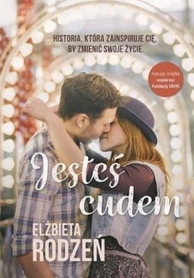 Elżbieta Rodzeń - Jesteś cudem