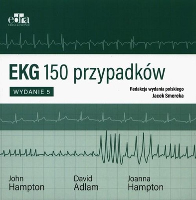 EKG 150 przypadków D. Adlam, J. Hampton Edra Urban
