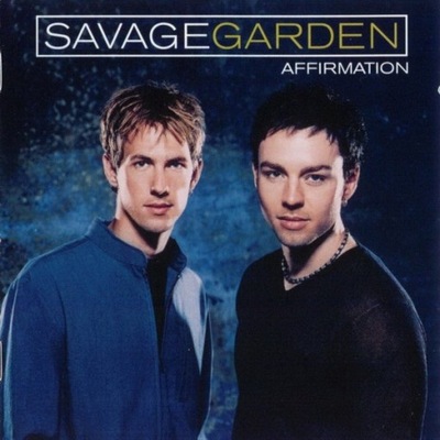Savage Garden – Affirmation NOWA
