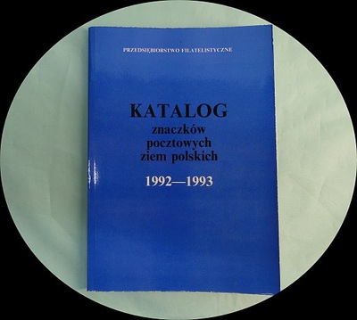 KATALOG ZNACZKÓW POCZTOWYCH ZIEM POLSKICH1992-1993