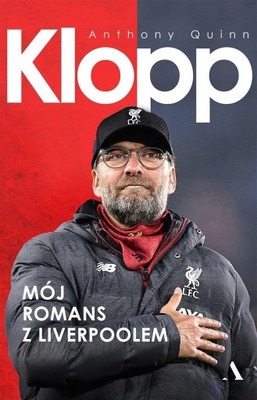 KLOPP MÓJ ROMANS Z LIVERPOOLEM Anthony Quinn